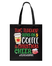Teacher - Runs On Coffee And Christmas Cheer Tote Bag tile