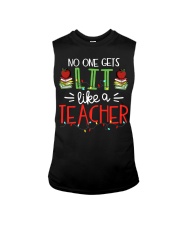Teacher - No One Gets Lit Like A Teacher Christmas Sleeveless Tee tile