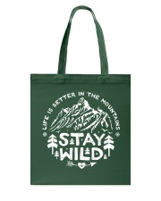 LIFE IS BETTER IN THE MOUNTAINS - STAY WILD Tote Bag thumbnail