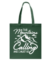 THE MOUNTAINS ARE CALLING AND I MUST GO Tote Bag thumbnail