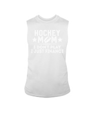 HOCKEY MOM I DON'T PLAY I JUST FINANCE Sleeveless Tee tile