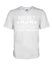 HOCKEY MOM I DON'T PLAY I JUST FINANCE V-Neck T-Shirt tile