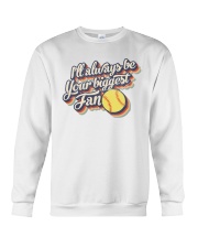 I'll always be your biggest fan Crewneck Sweatshirt tile