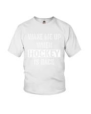 WAKE ME UP WHEN HOCKEY IS BACK - DA2003TO28 Youth T-Shirt tile