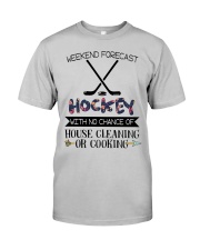 WEEKEND FORECAST HOCKEY Classic T-Shirt front