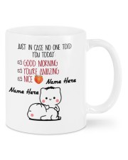 JUST IN CASE NO ONE TOLD YOU TODAY Mug front
