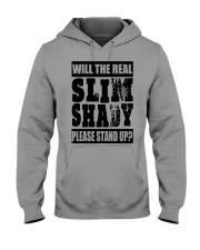 WILL THE REAL SLIM SHADY PLEASE STAND UP Hooded Sweatshirt front