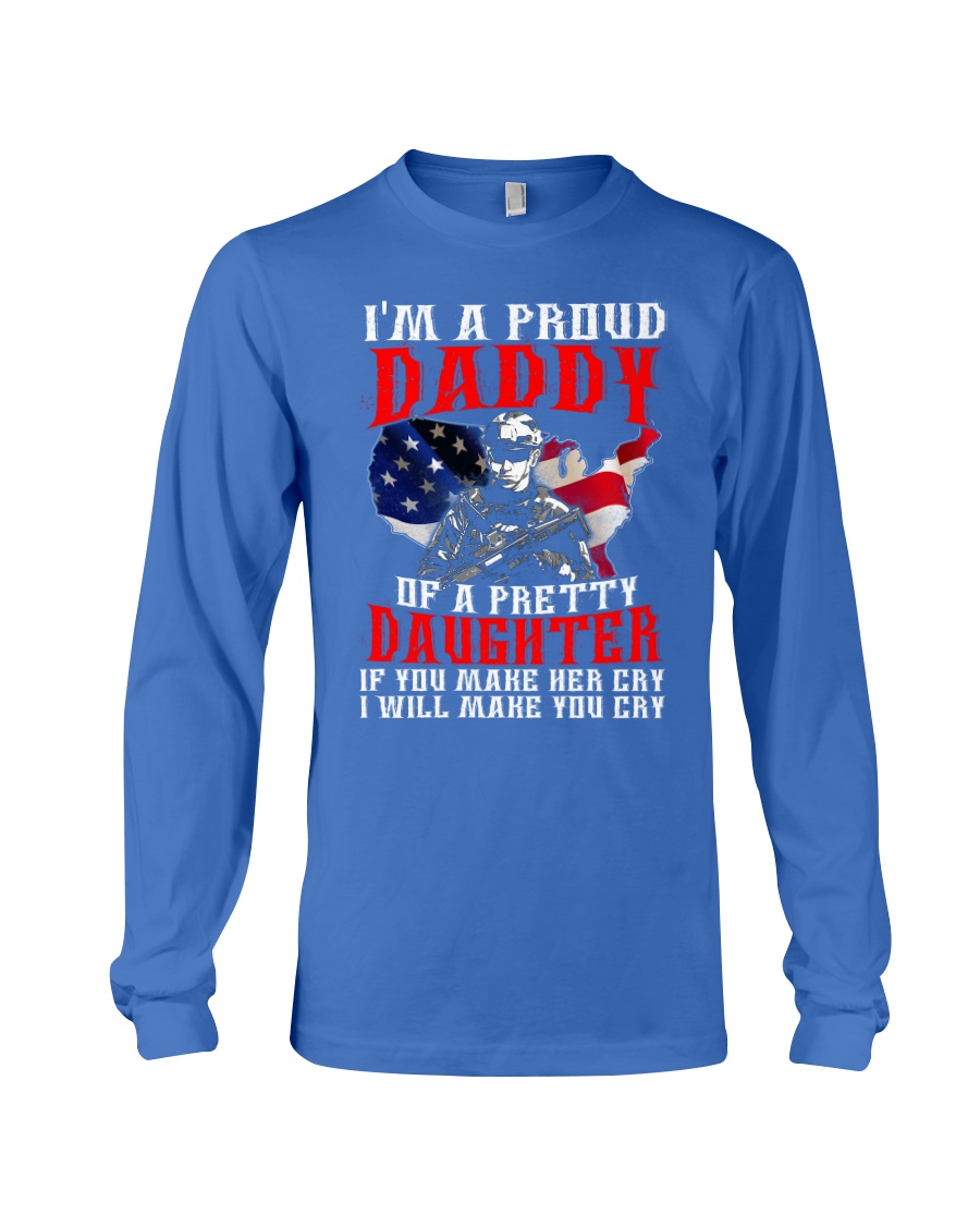 Veteran Proud Daddy Of A Pretty Daughter Shirt Long Sleeve Tee