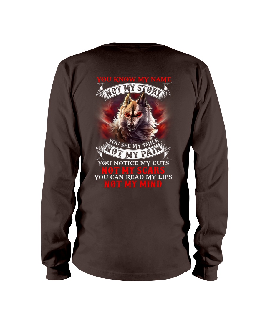 You know my name not my story Long Sleeve Tee