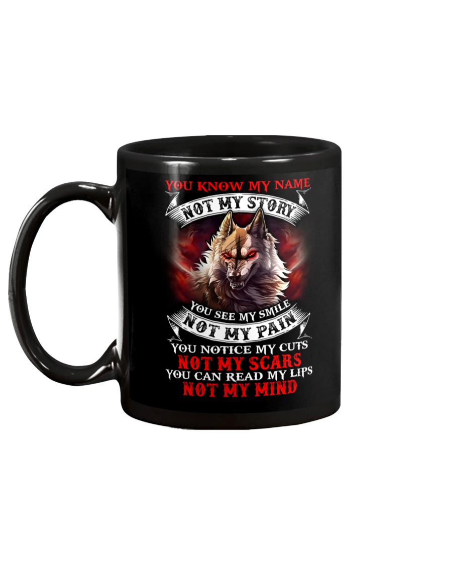 You know my name not my story Mug