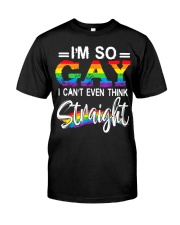I'm So Gay I Can't Even Think Straight - LGBT Classic T-Shirt thumbnail