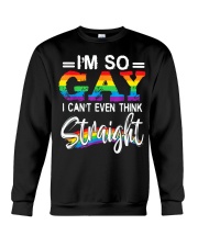 I'm So Gay I Can't Even Think Straight - LGBT Crewneck Sweatshirt thumbnail
