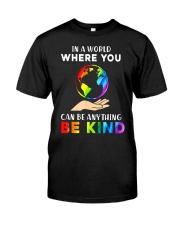 In A World Where You Can Be Anything Be Kind LGBT Classic T-Shirt thumbnail