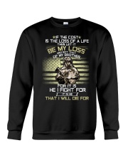 If The Cost Is The Loss Of A Life Crewneck Sweatshirt tile