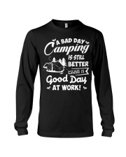 A Bad Day Camping Is Still Better Long Sleeve Tee tile