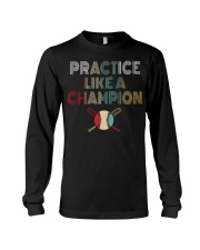 Practice Like A Champion Long Sleeve Tee tile