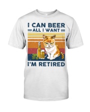 I Can Beer - All I Want - I'm Retired Classic T-Shirt front