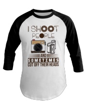 I Shoot People And Sometimes Cut Off Their Heads Baseball Tee tile
