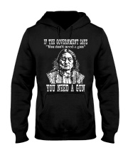 You Need A Gun Hooded Sweatshirt front