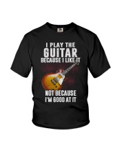 I Play The Guitar Because I Like It Youth T-Shirt tile