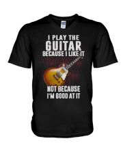 I Play The Guitar Because I Like It V-Neck T-Shirt tile