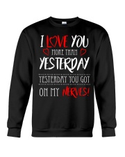 I Love You More Than Yesterday Crewneck Sweatshirt tile