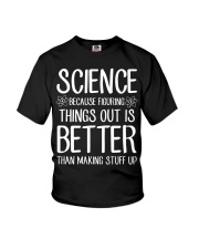 Science Because Figuring Things Out Is Better Youth T-Shirt tile