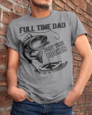 Full Time Dad - Part Time Hooker Classic T-Shirt apparel-classic-tshirt-lifestyle-26