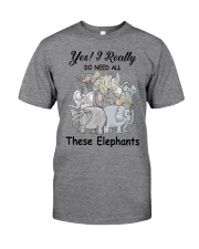 Yes - I Really Do Need All These Elephants Classic T-Shirt tile