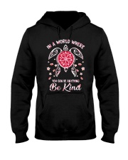In A World Where You Can Be Anything - Be Kind Hooded Sweatshirt tile