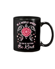 In A World Where You Can Be Anything - Be Kind Mug tile