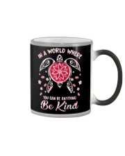 In A World Where You Can Be Anything - Be Kind Color Changing Mug tile