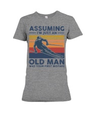 Assuming Im Just An Old Man Was Your First Mistake Premium Fit Ladies Tee tile