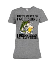 I Go Fishing - I Drink Beer And I Know Things Premium Fit Ladies Tee tile