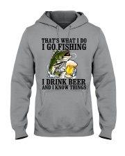 I Go Fishing - I Drink Beer And I Know Things Hooded Sweatshirt tile