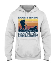 Dogs And Hiking Make Me Feel Less Murdery Hooded Sweatshirt tile