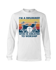 I'm A Drummer - Who Is Created To Worship Long Sleeve Tee tile
