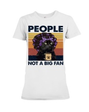People - Not A Big Fan Premium Fit Ladies Tee tile
