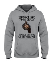 You don't have to be crazy to ride with us Hooded Sweatshirt tile