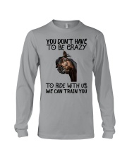 You don't have to be crazy to ride with us Long Sleeve Tee tile
