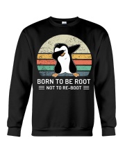 Born To Be Root - Not To Re-Boot Crewneck Sweatshirt tile