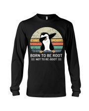 Born To Be Root - Not To Re-Boot Long Sleeve Tee tile