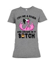 Cry Me A River Premium Fit Ladies Tee tile