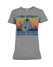 Jiu Jitsu Because You Might Run Out Of Ammo Premium Fit Ladies Tee tile