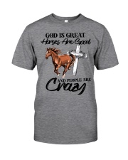 God Is Great - Horses Are Good - People Are Crazy Classic T-Shirt front
