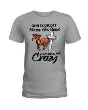 God Is Great - Horses Are Good - People Are Crazy Ladies T-Shirt tile