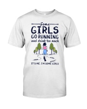 Some Girls Go Running And Drink Too Much Classic T-Shirt tile