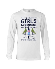 Some Girls Go Running And Drink Too Much Long Sleeve Tee tile
