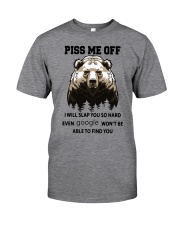 Piss Me Off Classic T-Shirt front