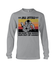 Jiu Jitsu Because You Might Run Out Of Ammo Long Sleeve Tee tile